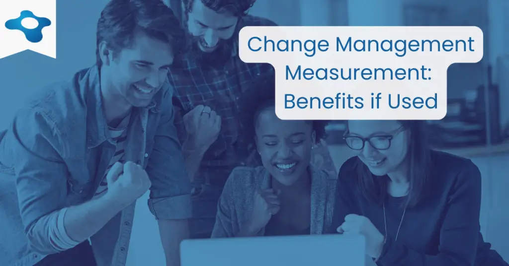 Change Management Measurement Benefits